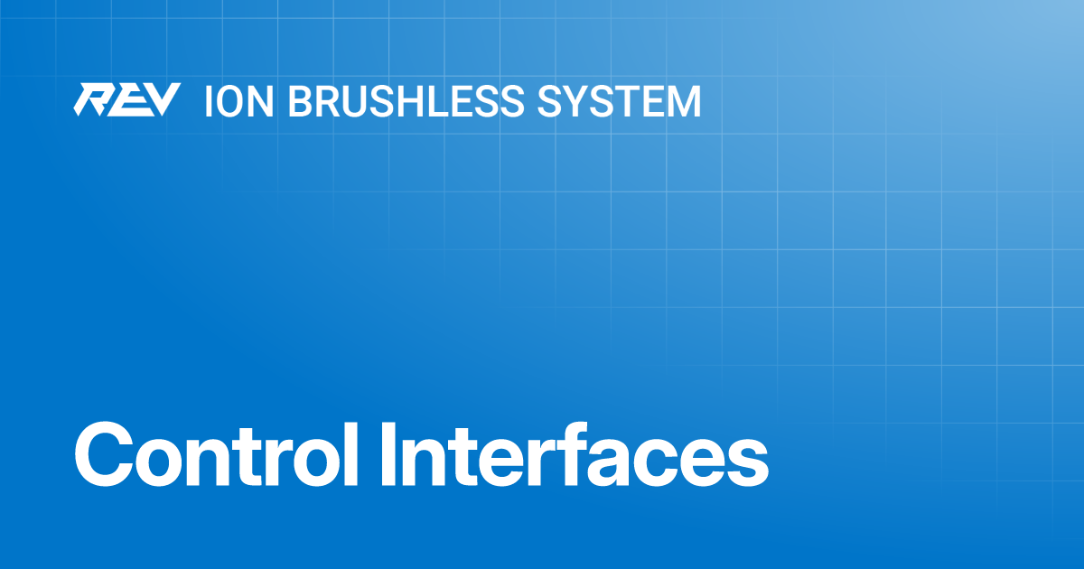 Control Interfaces | REV ION Brushless