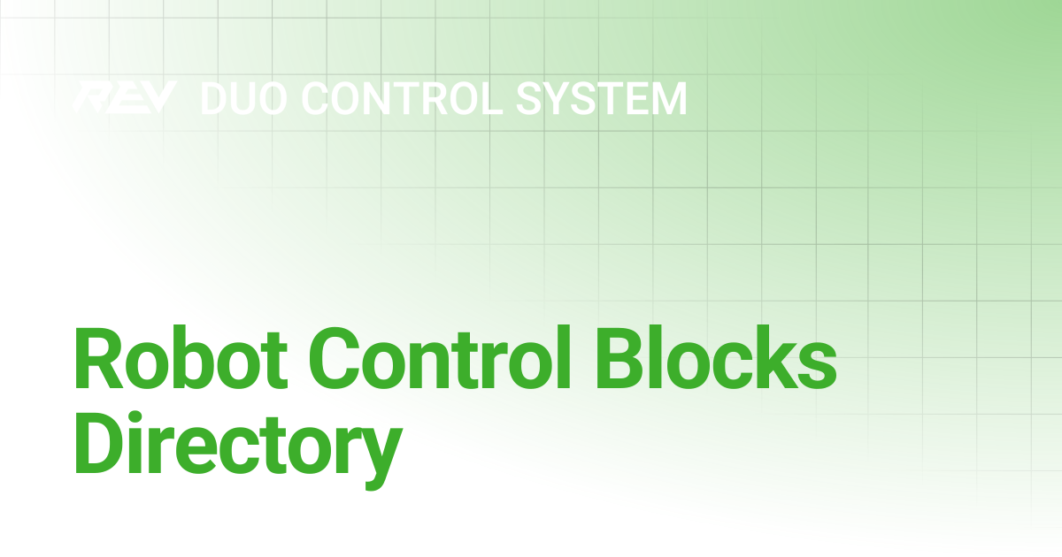 Robot Control Blocks Directory | REV DUO Control System | REV Robotics ...