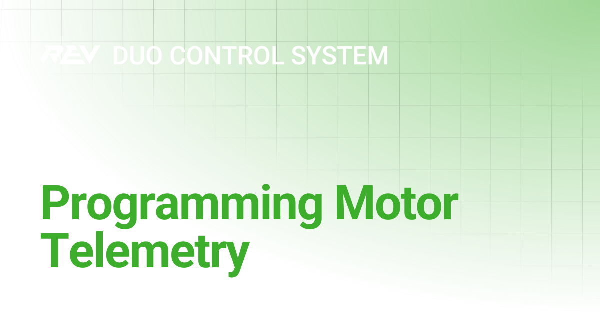 Programming Motor Telemetry | REV DUO Control System | REV Robotics ...