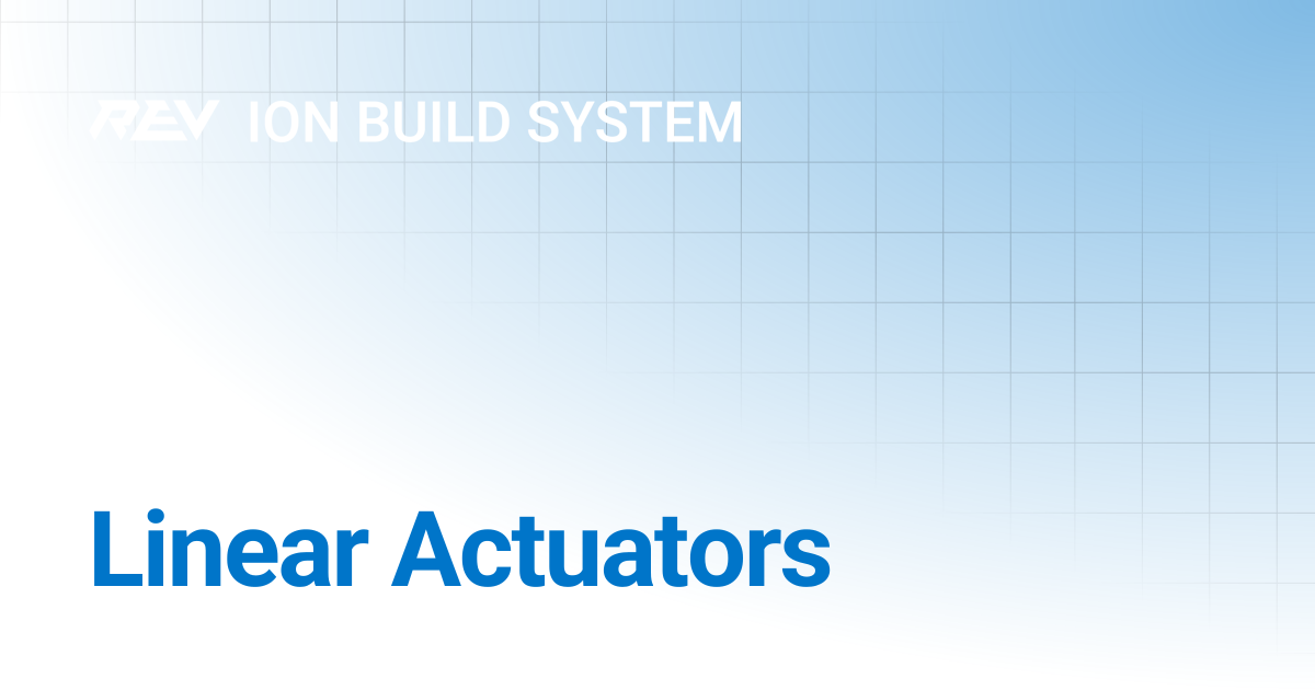 Linear Actuators | REV ION Build System | REV Robotics Documentation