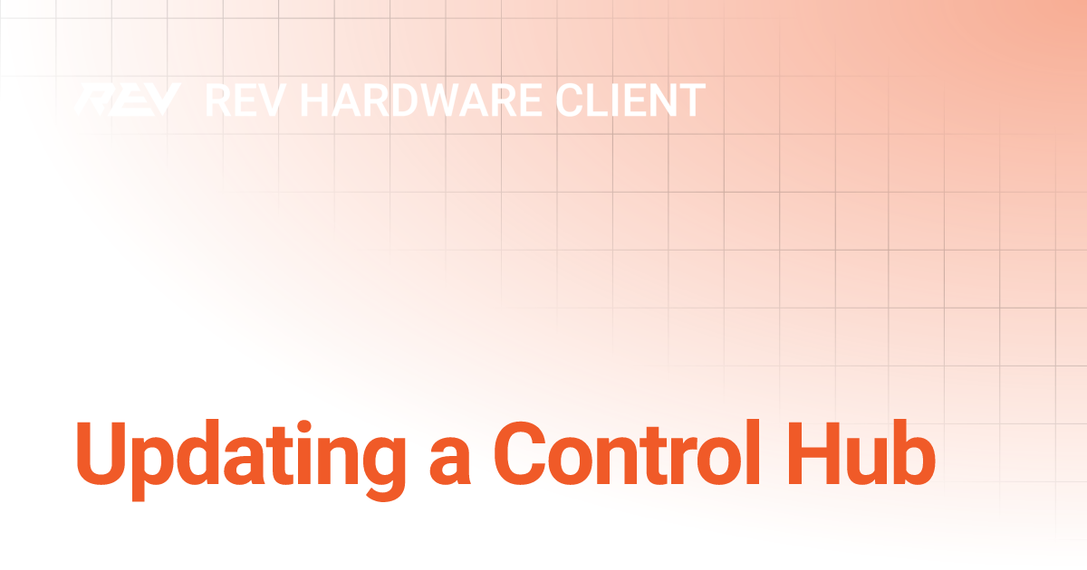 Updating a Control Hub | REV Robotics Documentation