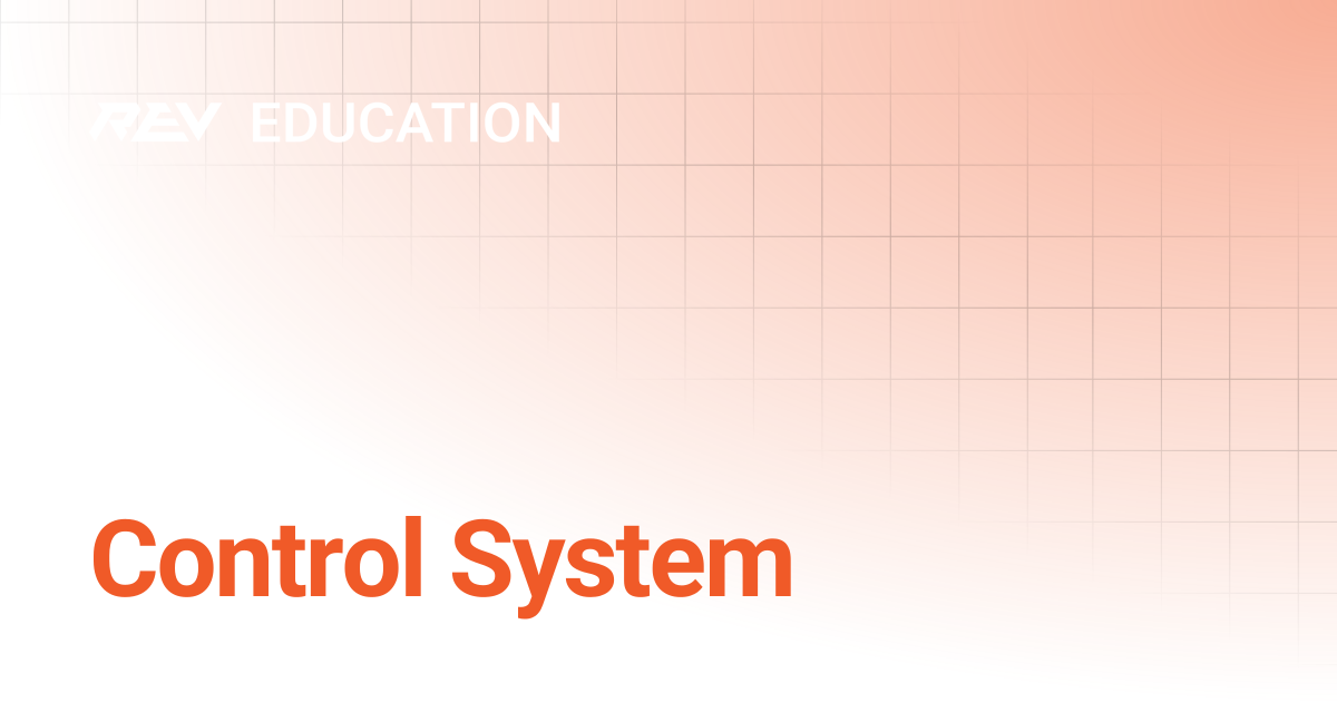 Control System | REV Professional Development: Technical Path | REV ...